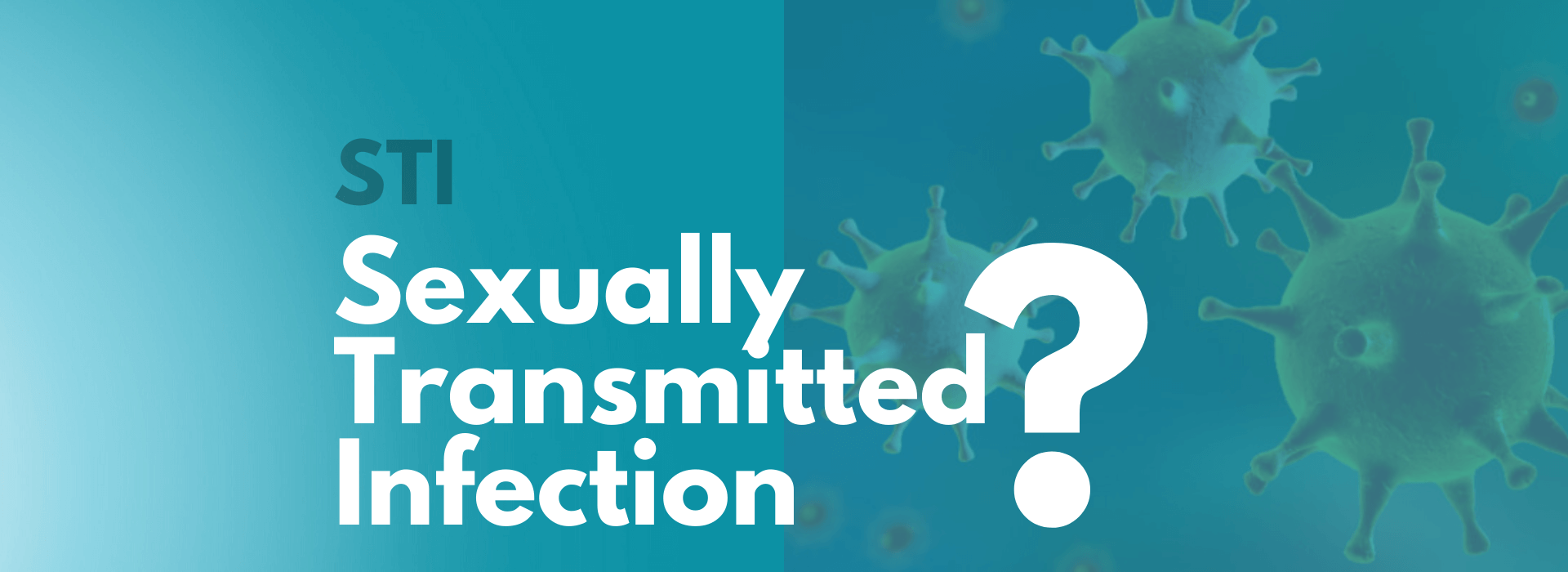 Sexually Transmitted Infection (STI)