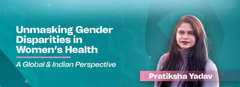 Unmasking Gender Disparities in Women's Health: A Global and Indian ...